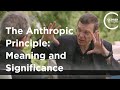 Avi Loeb - The Anthropic Principle: Meaning and Significance