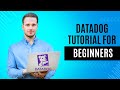 Datadog 101 Course | Datadog Tutorial for Beginners | SRE | DevOps