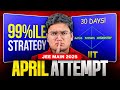 Get 99%ile in 1 Month - JEE 2025 April Attempt!