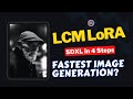 Fastest Image Generation: SDXL in Only 4 steps with LCM LoRA