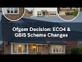 Ofgem Decision: ECO4 \u0026 GBIS Scheme Changes