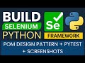 Build Selenium Python Framework from Scratch | POM Design Pattern + PyTest + Screenshots