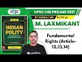 UPSC CSE Prelims 2021 | M. Laxmikant by Pankaj Sir | Fundamental Rights (article-12,13,14)