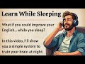 Learn English in Your Life | Listen and Sleep |  Improve Your English Fluency ✅️ 