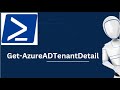 Get-AzureADTenantDetail | Get-AzureADTenantDetail PowerShell Command | Azure PowerShell Commands