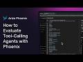 How to Evaluate Tool-Calling Agents