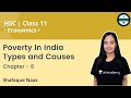 Class 11: Poverty In India | Types and Causes | Chapter 8 | Economics | Shafaque Naaz