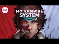 My Vampire System—First Trailer！｜Manhwa Version｜Webnovel Official｜I became a blood sucker