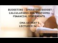 Budgeting - Operating Budget - Calculations \u0026 Pro Forma Income Statement | CMA (US)-PART 1 Lec 34