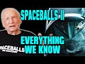 SpaceBalls 2 Explored - Story, Release Date, Confirmed New And Old Cast And More