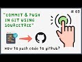 COMMIT \u0026 PUSH IN GIT WITH SOURCETREE - Video : 03