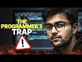 The Programmer's Trap