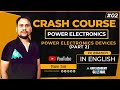 #2 | POWER ELECTRONICS DEVICES 2 | POWER ELECTRONICS | FREE CRASH COURSE by Ravi Sir | EE | GATE 21