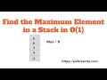 Find the Maximum Element in a Stack in O(1)