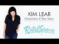Kim Lear - Generation X Teen Years | RetailSpaces