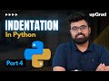 Indentation in Python | What is Indentation​? | Code Blocks | Python Tutorial for Beginners​ Part 4