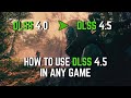 How To Use DLSS 4.5 In Any Game