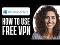 How to Use Free VPN On Laptop (Windows 10 and Windows 11)