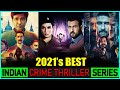Top 10 Indian Crime Thriller Web Series Of 2021 |  Top 10 Best \