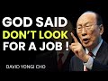 Stop Searching for a Job — God Has a Bigger Plan for You | David Yongi Cho