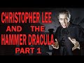 Christopher Lee \u0026 the Hammer Dracula Franchise - Part 1