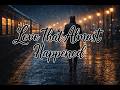 LOVE THAT ALMOST HAPPENED - MELODYSPOT