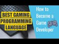 The Best Programming Language for Game Developers - How to Become a Game Dev