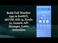 Build Full Weather App in SwiftUI, MVVM, iOS 14, Xcode 12, Generic API Manager, Lottie Animation
