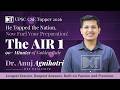 Rank 1 CSE 2025 | Here’s The 90+ Minutes of Golden Rule for UPSC By AIR 1 Dr. Anuj Agnihotri