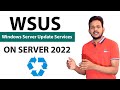 WSUS Configuration on Windows Server 2022 |Windows Server Update Services step by step lab