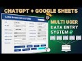 How To Use ChatGPT To Make A Google Sheet Multi User Data Entry Form