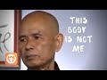 This Body Is Not Me | Teaching by Thich Nhat Hanh (short teaching video)
