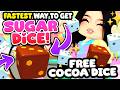 *FASTEST* Way to get SUGAR DICE (FREE COCOA DICE) in Adopt Me! (roblox)