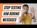How To Avoid Boring Text Conversation With Guys (Keep Conversation Going)