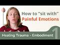 Probably the most Transformative Exercise for Processing Painful Emotions - Embodiment Meditation