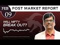 Will Nifty BREAK OUT? Post Market Report 09-Feb-26