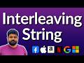 Interleaving String: 97 - google interview question