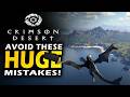 CRIMSON DESERT - Mistakes to Avoid - Tips and Secrets