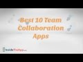 Best 10 Team Collaboration Apps