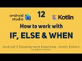 How to work with IF, ELSE, and WHEN Expressions in Kotlin