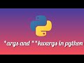 How to Use *args and **kwargs in Python | args and kwargs Demystified