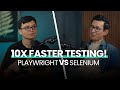10X Faster Testing?! Playwright vs Selenium