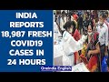 India Covid19 Update: 18,987 fresh cases reported in last 24 hours | Oneindia News