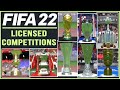 FIFA 22 | ALL 24 LICENSED COMPETITIONS ft. NEW CUPS \u0026 MORE
