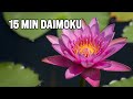 Daimoku | Nam Myoho Renge Kyo | 15 Minutes