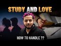 Study and Relationship at Same Time !