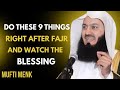 Do These 9 Things Right After Fajr and Watch The Blessings – Mufti Menk