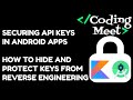Securing API Keys in Android Apps | How to Hide and Protect Keys from Reverse Engineering