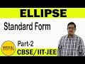 Standard Form of ELLIPSE | PART 2 | Ellipse Class 11 JEE Maths | Maths for iit jee | Mathskart