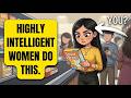 8 Strange Habits of Highly Intelligent Women That Most People Misunderstand (Psychology Explained)